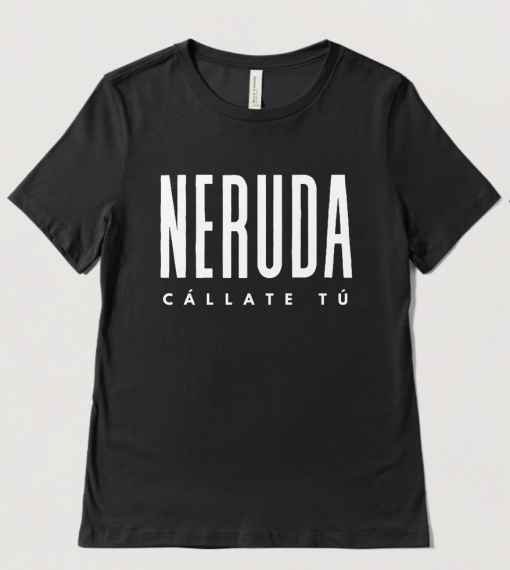 Neruda, c??llate t??